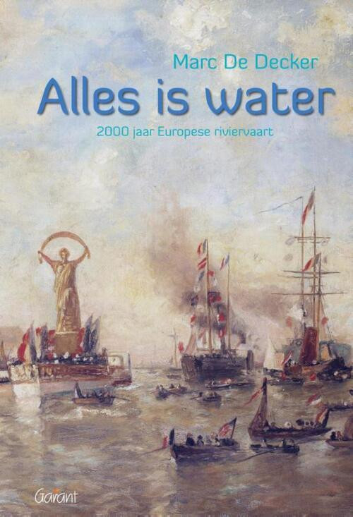 Alles is water -  Marc de Decker (ISBN: 9789044133912)