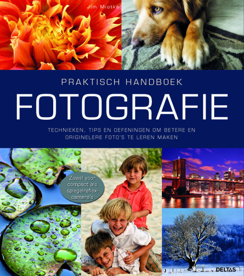 Praktisch handboek fotografie -  Jim Miotke (ISBN: 9789044730067)