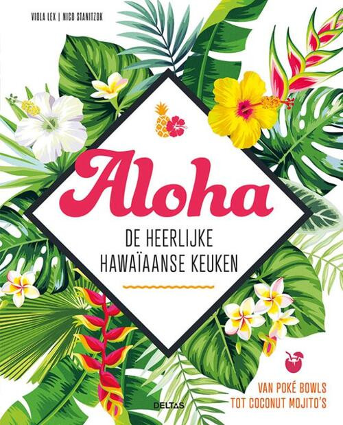 Aloha - De heerlijke Hawaïaanse keuken -  Nico Stanitzok, Viola Lex (ISBN: 9789044756852)