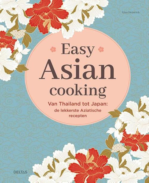 Easy Asian Cooking -  Xian Heinrich (ISBN: 9789044763089)