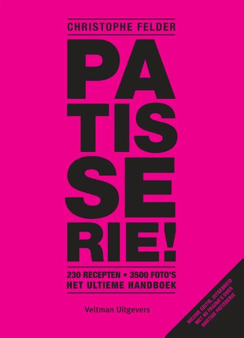 Patisserie! -  Christophe Felder (ISBN: 9789048319992)