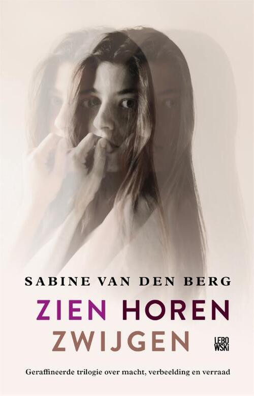Zien Horen Zwijgen -  Sabine van den Berg (ISBN: 9789048850211)