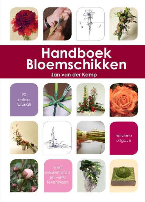 Handboek bloemschikken -  Jan van der Kamp (ISBN: 9789051799033)