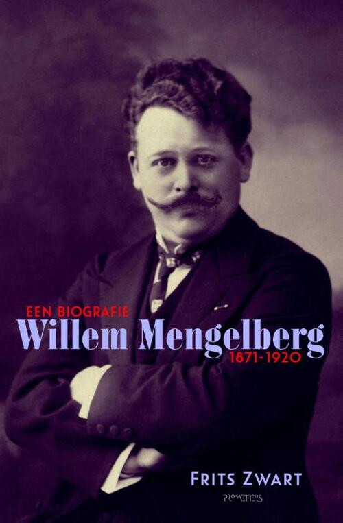 Willem Mengelberg -  Frits Zwart (ISBN: 9789053338490)