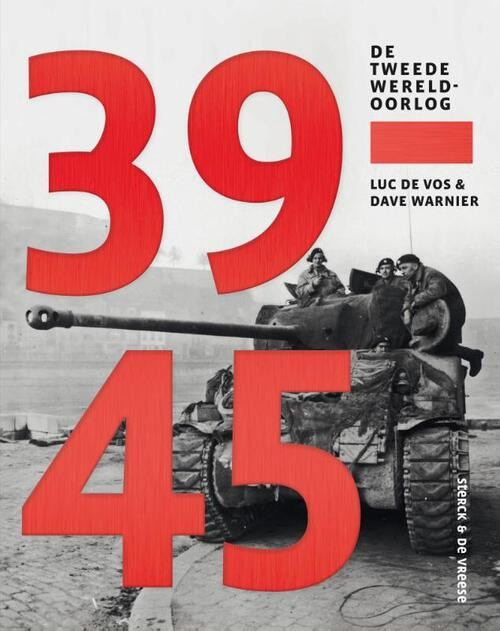 39-45. De Tweede Wereldoorlog -  Dave Warnier, Luc de Vos (ISBN: 9789056155131)