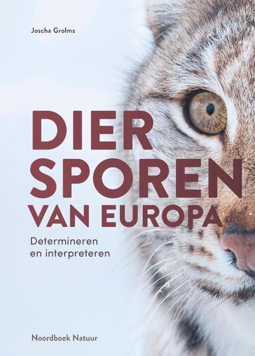 Diersporen van Europa -  Joscha Grolms (ISBN: 9789056159207)