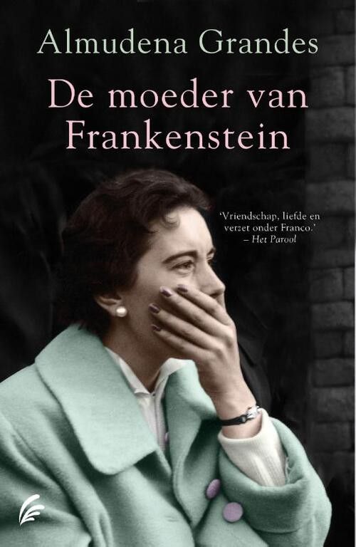 De moeder van Frankenstein -  Almudena Grandes (ISBN: 9789056726676)