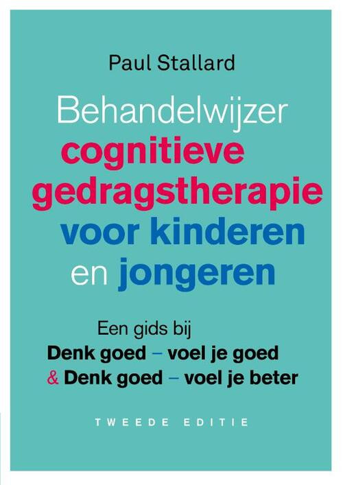 Behandelwijzer cognitieve gedragstherapie voor kinderen en jongeren -  Paul Stallard (ISBN: 9789057125690)