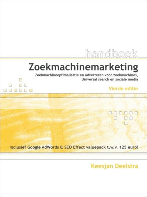 Handboek Zoekmachinemarketing 4e editie -  Keesjan Deelstra (ISBN: 9789059404533)