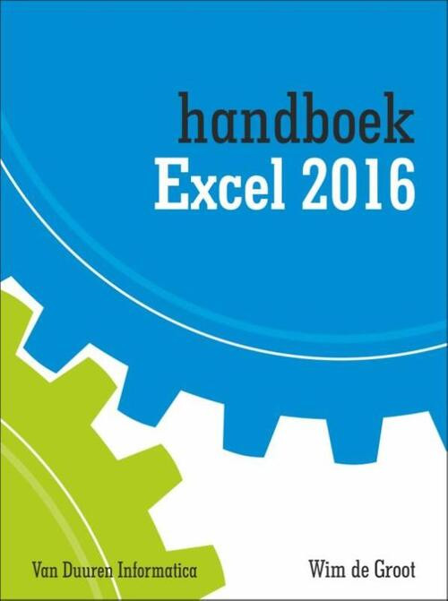 Handboek Excel 2016 -  Wim de Groot (ISBN: 9789059408487)