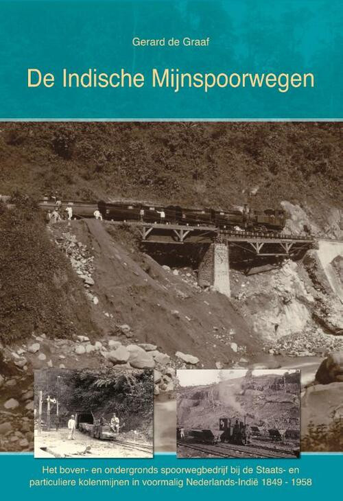 De Indische Mijnspoorwegen -  G de Graaf (ISBN: 9789059612327)