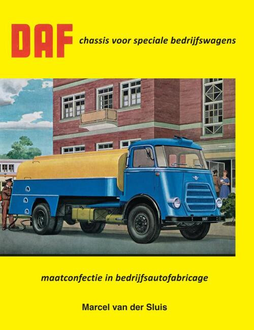 DAF chassis voor speciale bedrijfswagens -  Marcel van der Sluis (ISBN: 9789059612341)