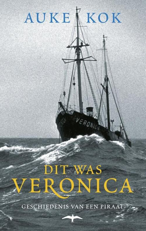 Dit was Veronica -  Auke Kok (ISBN: 9789060056226)