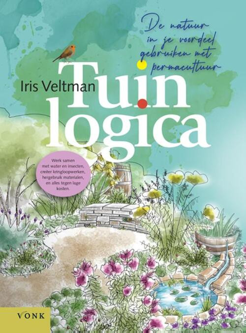 Tuinlogica -  Iris Veltman (ISBN: 9789062245581)