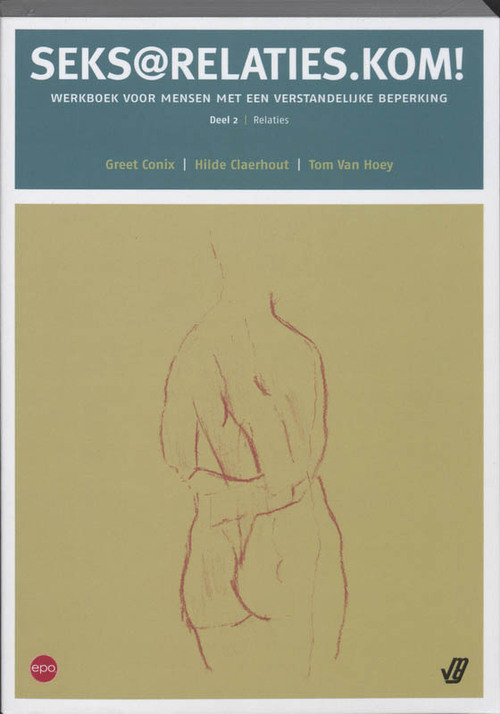 Seks@relaties.kom! Werkboek voor mensen met een verstandelijke beperking -  G. Conix, H. Claerhout, T. van Hoey (ISBN: 9789064454820)
