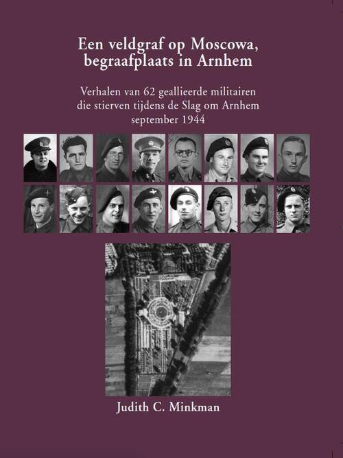 Een veldgraf op Moscowa, begraafplaats in Arnhem -  Judith C. Minkman (ISBN: 9789070987084)