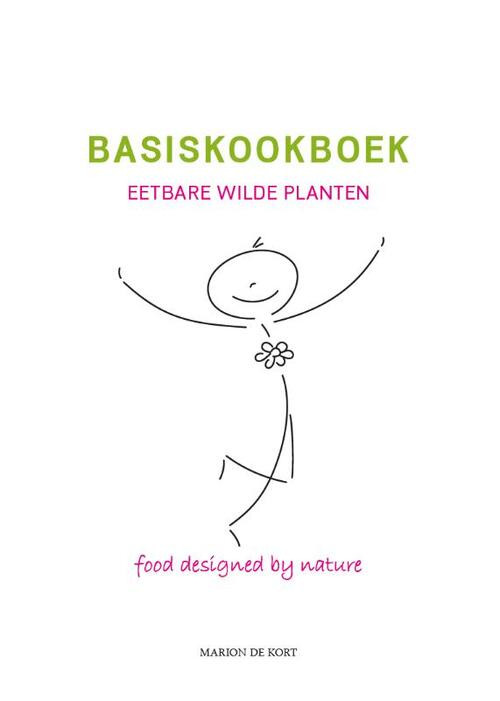 Basiskookboek eetbare wilde planten -  Marion de Kort (ISBN: 9789076189901)