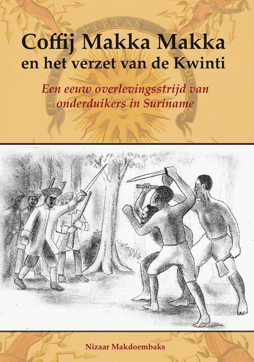 Coffij Makka Makka en het verzet van de Kwinti -  Nizaar Makdoembaks (ISBN: 9789076286389)