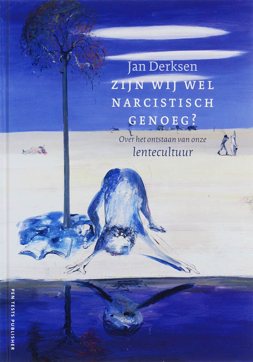 Zijn we wel narcistisch genoeg? -  J.J.L. Derksen (ISBN: 9789080570641)