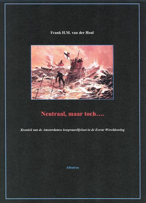 Neutraal, maar toch... -  F.H.M. van der Heul (ISBN: 9789081422147)