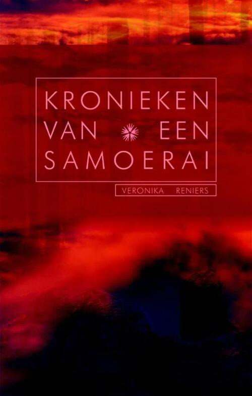 Kronieken van een samoerai -  Veronika Reniers (ISBN: 9789081620840)