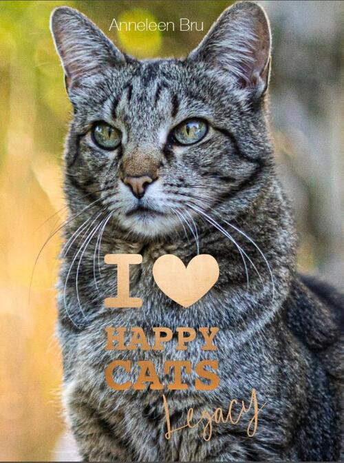 I Love Happy Cats Legacy -  Anneleen Bru (ISBN: 9789082772258)