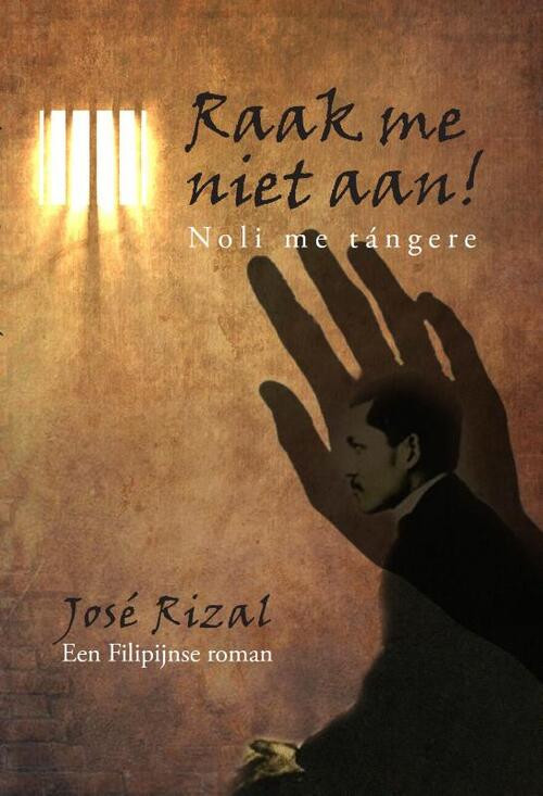 Raak me niet aan! -  José Rizal (ISBN: 9789082827156)
