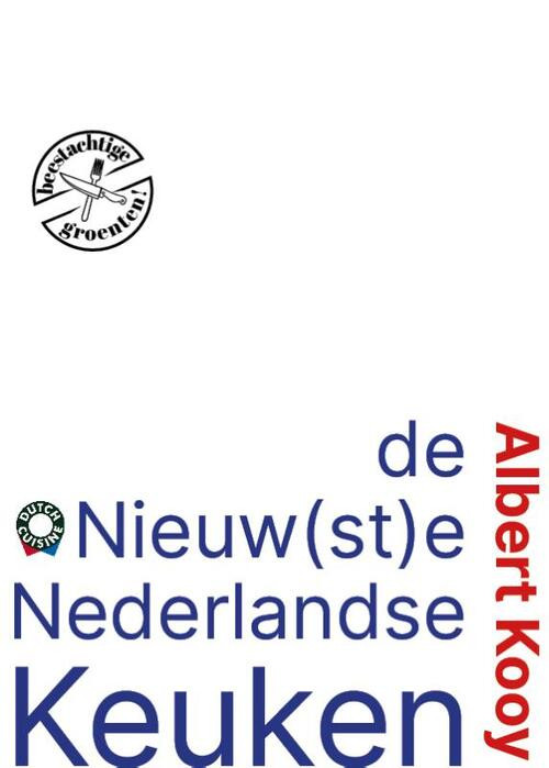 De nieuwste Nederlandse keuken -  Albert Kooy (ISBN: 9789083075525)