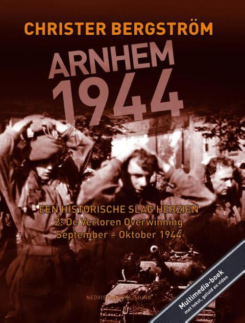 Arnhem 1944, een historische slag herzien -  Christer Bergstrom (ISBN: 9789083086057)