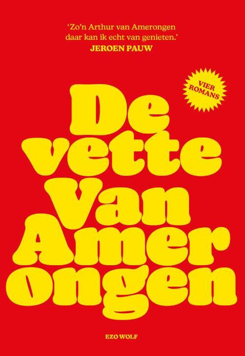 De vette Van Amerongen -  Arthur van Amerongen (ISBN: 9789083209432)