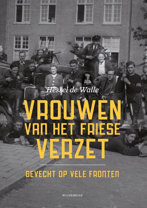 Vrouwen van het Friese verzet -  Hessel de Walle (ISBN: 9789083344843)
