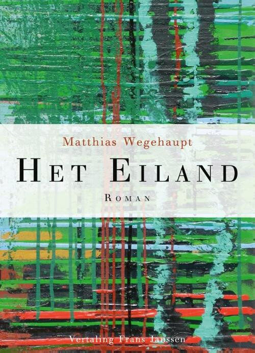 Het eiland -  Matthias Wegehaupt (ISBN: 9789083380506)