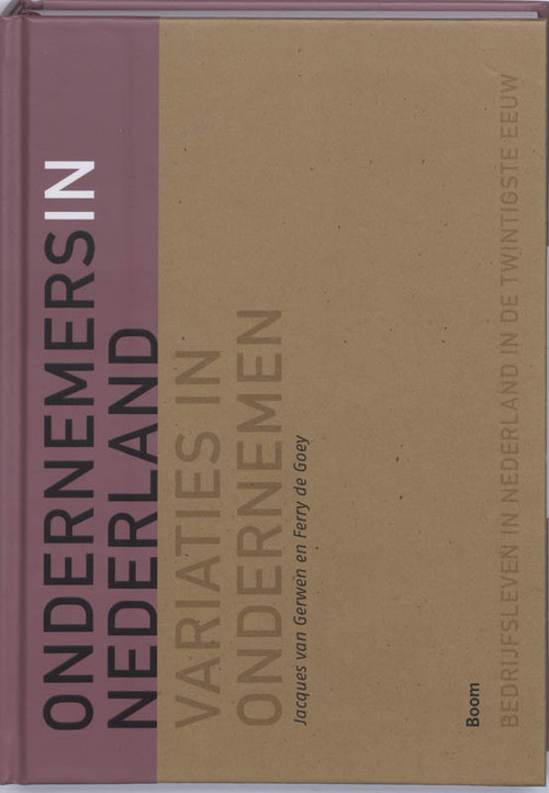 Ondernemers in Nederland -  F. de Goey, J. van Gerwen (ISBN: 9789085066354)