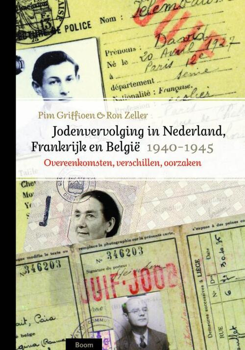 Jodenvervolging in Nederland, Frankrijk en België, 1940-1945 -  Pim Griffioen, Ron Zeller (ISBN: 9789085068112)