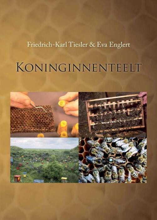 Koninginnenteelt -  Eva Englert, Friedrich-Karl Tiesler (ISBN: 9789085483144)