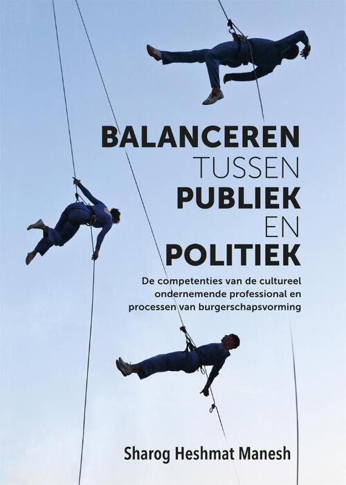 Balanceren tussen publiek en politiek -  Sharog Heshmat Manesh (ISBN: 9789085601852)