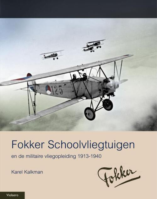 Militaire Historie: Fokker schoolvliegtuigen -  Karel Kalkman (ISBN: 9789086161720)