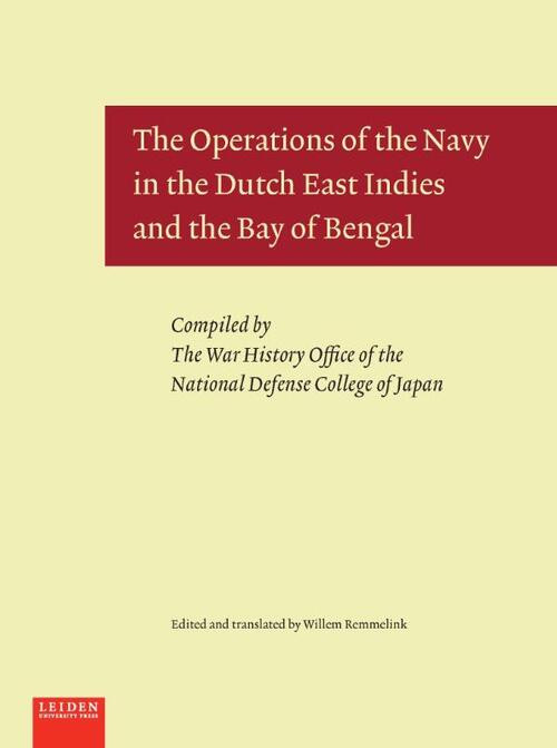 The Operations of the Navy in the Dutch East Indies and the Bay of Bengal -   (ISBN: 9789087282806)