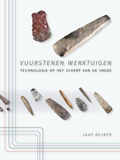 Vuurstenen werktuigen -  J.R. Beuker (ISBN: 9789088900433)