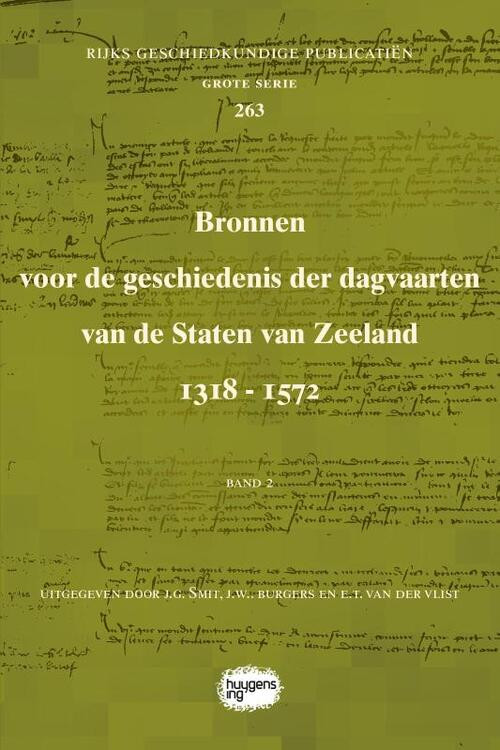Bronnen voor de geschiedenis der dagvaarten van de Staten van Zeeland 1318 - 1572 -   (ISBN: 9789088906435)