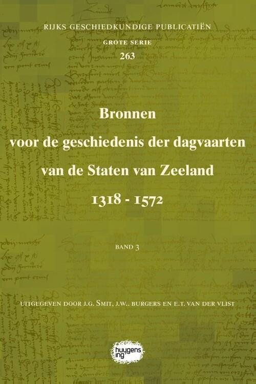 Bronnen voor de geschiedenis der dagvaarten van de Staten van Zeeland 1318 - 1572 -   (ISBN: 9789088906466)