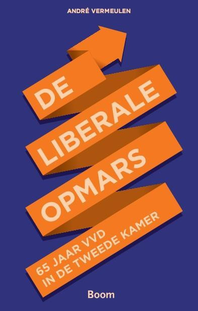 De liberale opmars -  André Vermeulen (ISBN: 9789089532640)