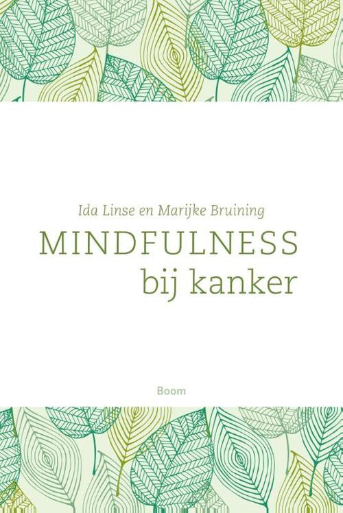 Mindfulness bij kanker -  Ida Linse, Marijke Bruining (ISBN: 9789089534828)