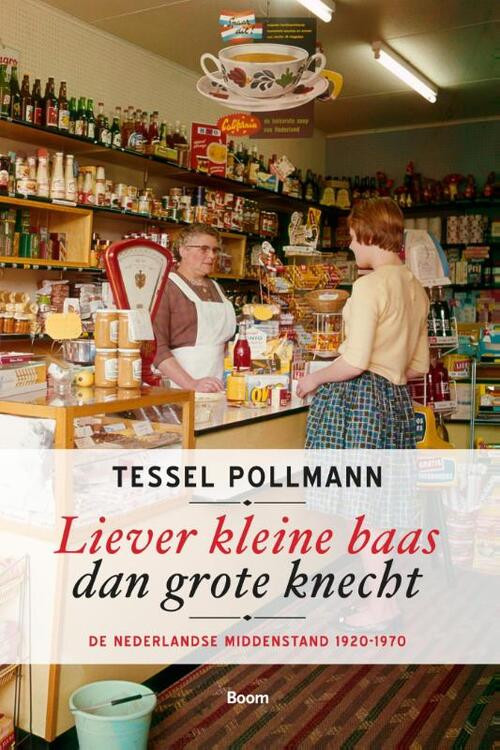 Liever kleine baas dan grote knecht -  Tessel Pollmann (ISBN: 9789089537065)