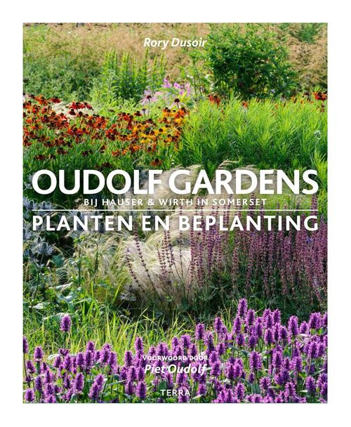 Oudolf Gardens bij Hauser & Wirth in Somerset -  Rory Dusoir (ISBN: 9789089898159)