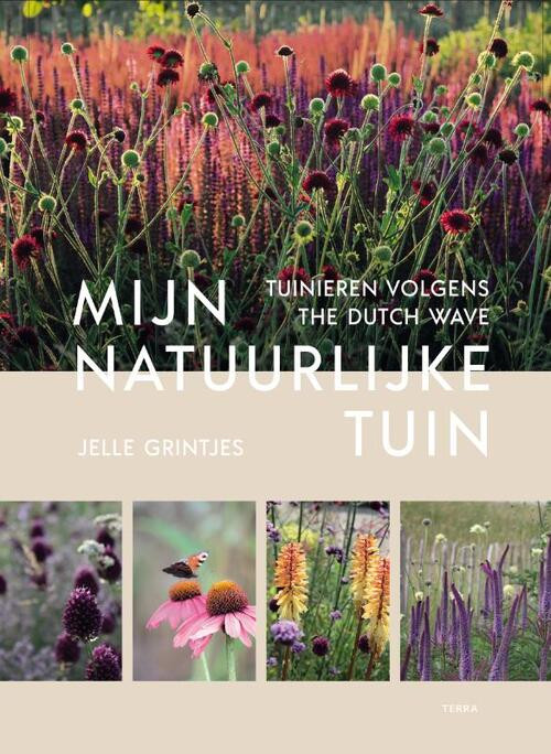Mijn natuurlijke tuin -  Jelle Grintjes (ISBN: 9789089899545)