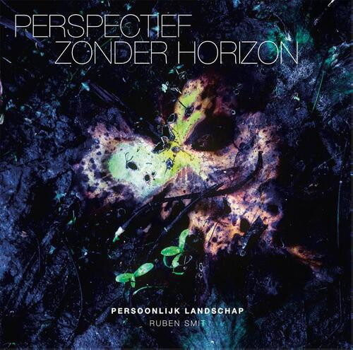 Perspectief zonder horizon -  Ruben Smit (ISBN: 9789090352206)