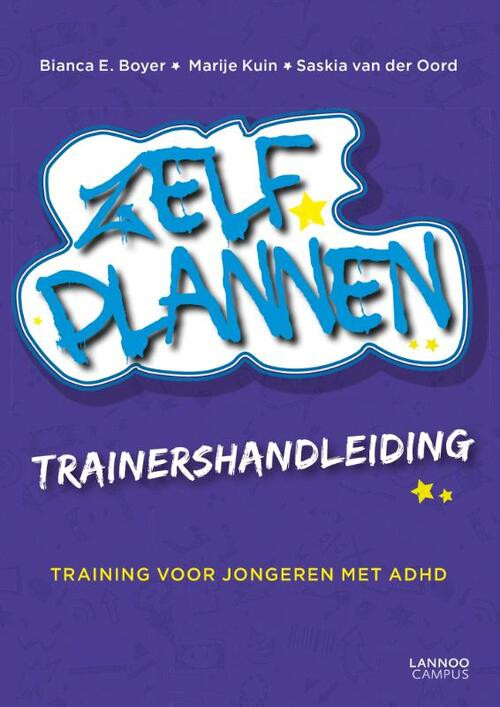 Zelf Plannen Trainershandleiding -  Bianca E. Boyer, Marije Kuin, Saskia van der Oord (ISBN: 9789401411660)