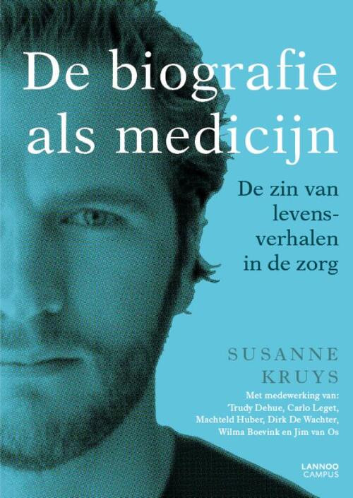 De biografie als medicijn -  Susanne Kruys (ISBN: 9789401456432)