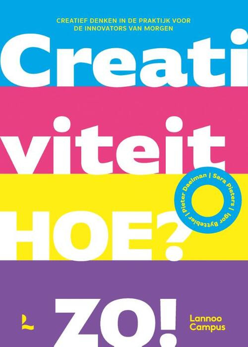 Creativiteit. Hoe? Zo! -  Igor Byttebier, Pieter Daelman, Sara Pieters (ISBN: 9789401482424)